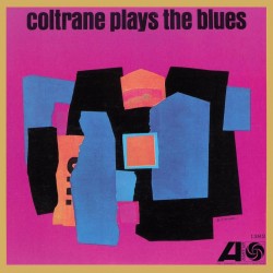 John Coltrane ‎– Coltrane Plays The Blues Plak LP