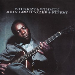 John Lee Hooker - Whiskey & Wimmen (John Lee Hooker's Finest) CD