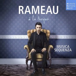 Musica Sequenza - Rameau à la Turque CD