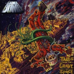 Gama Bomb - Tales From The Grave In Space CD