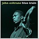 John Coltrane - Blue Train (Mavi Renkli) Caz Plak LP