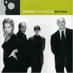 Lisa Ekdahl, Peter Nordahl Trio – Back To Earth CD