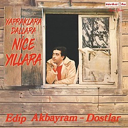 Edip Akbayram - Nice Yıllara Plak LP