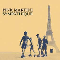 Pink Martini - Sympathique Plak LP