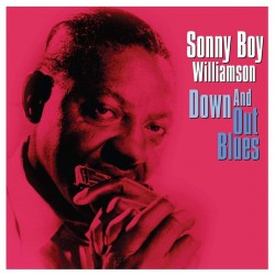 Sonny Boy Williamson – Down And Out Blues Plak LP
