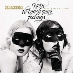 Scorpions - Born To Touch Your Feelings - Best Of Rock Ballads CD