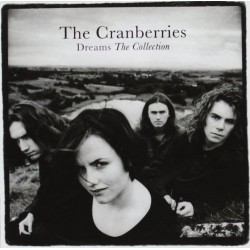 The Cranberries - Dreams - The Collection (Best of) CD