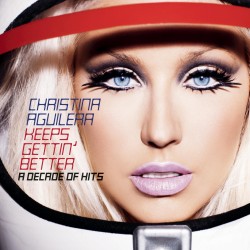 Christina Aguilera - Keeps Gettin' Better - A Decade Of Hits (Best of) CD