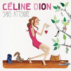 Celine Dion - Sans Attendre CD