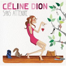 Celine Dion - Sans Attendre CD