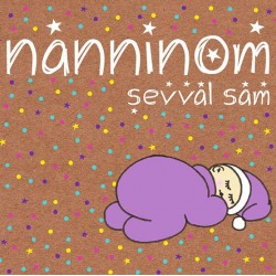 Şevval Sam - Nanninom Digipak CD
