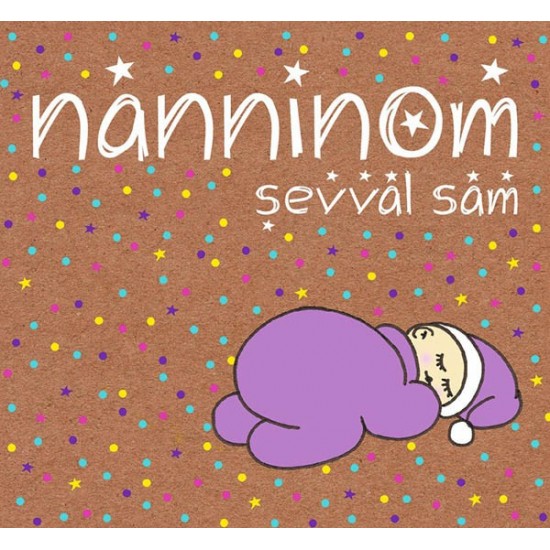 Şevval Sam - Nanninom Digipak CD