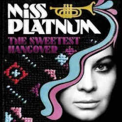 Miss Platnum – The Sweetest Hangover CD