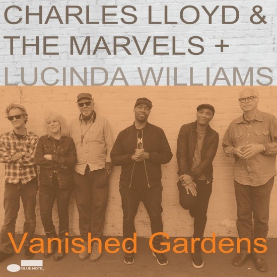 Charles Lloyd & The Marvels + Lucinda Williams ‎– Vanished Gardens Plak 2 LP