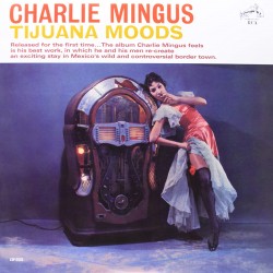 Charles Mingus ‎– Tijuana Moods Caz Audiophile Plak LP