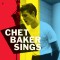 Chet Baker – Chet Baker Sings (Kırmızı Renkli) Plak LP + 45'Lik