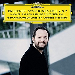 Andris Nelsons - Bruckner: Symphonies Nos. 6 & 9 – Wagner: Siegfried Idyll / Parsifal Prelude 2 CD