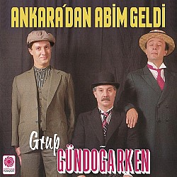 Grup Gündoğarken - Ankara'dan Abim Geldi Plak LP