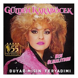 Gülden Karaböcek - Ben Olmalıydım / Duyar Mısın Feryadımı Plak LP