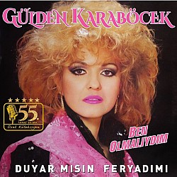 Gülden Karaböcek - Ben Olmalıydım / Duyar Mısın Feryadımı Plak LP