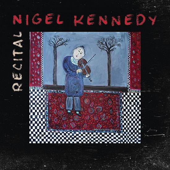 Nigel Kennedy - Recital CD