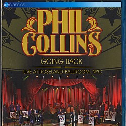 Phil Collins - Going Back: Live At Roseland Ballroom, NYC Blu-ray Disk