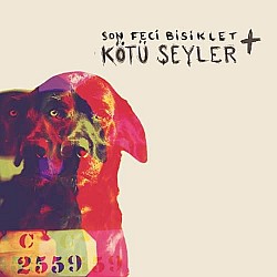 Son Feci Bisiklet - Kötü Şeyler + Plak LP