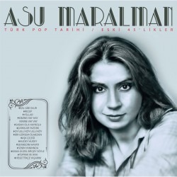 Asu Maralman - Türk Pop Tarihi / Eski 45’likler Plak LP