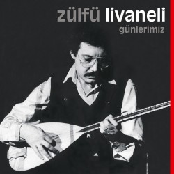 Zülfü Livaneli - Günlerimiz (Tülay German, François Rabbath) Plak LP