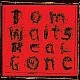 Tom Waits ‎– Real Gone Plak 2 LP