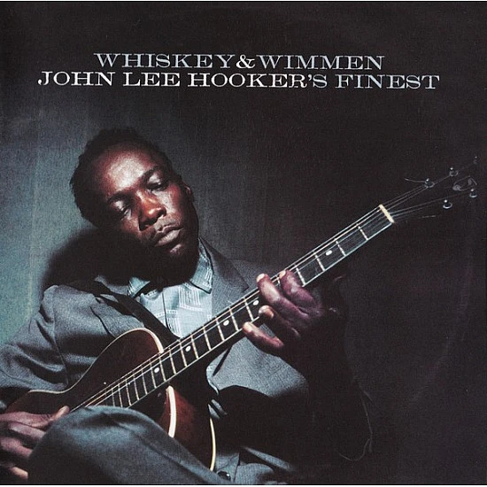 John Lee Hooker - Whiskey & Wimmen (John Lee Hooker's Finest) CD