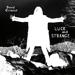 David Gilmour - Luck And Strange CD
