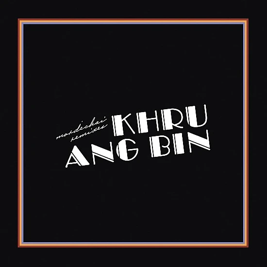 Khruangbin - Mordechai Remixes Plak 2 LP
