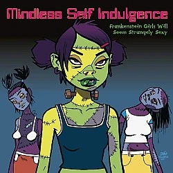 Mindless Self Indulgence - Frankenstein Girls Will Seem Strangely Sexy Plak LP
