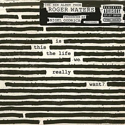 Roger Waters - Is This The Life We Really Want? CD