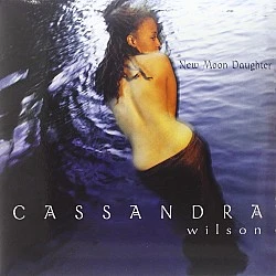 Cassandra Wilson - New Moon Daughter Caz Plak 2 LP