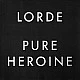 Lorde - Pure Heroine Plak LP