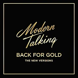 Modern Talking - Back For Gold - The New Versions CD