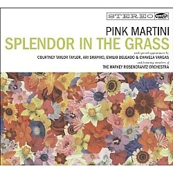 Pink Martini - Splendor In The Grass Digipak CD