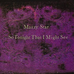 Mazzy Star - So Tonight That I Might See Plak LP