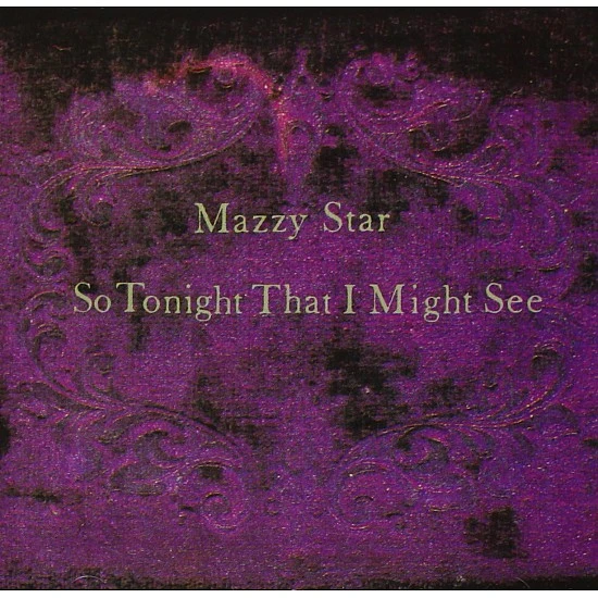 Mazzy Star - So Tonight That I Might See Plak LP