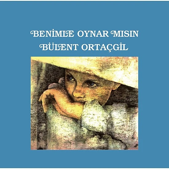 Bülent Ortaçgil - Benimle Oynar Mısın Plak LP