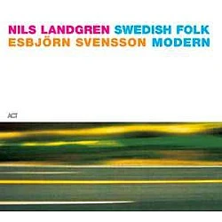 Nils Landgren, Esbjörn Svensson - Swedish Folk Modern CD
