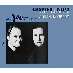 Nils Landgren and Johan Norberg – Chapter Two 2 CD