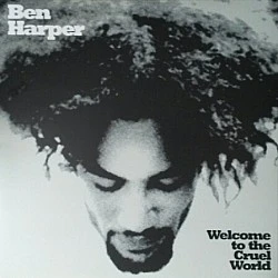Ben Harper - Welcome To The Cruel World Plak LP