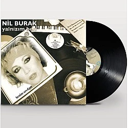 Nil Burak - Yalnızım Ben / Benim Sevdam Plak LP