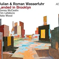 Julian & Roman Wasserfuhr - Landed In Brooklyn CD