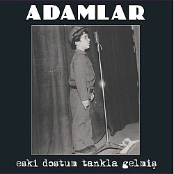 Adamlar - Eski Dostum Tankla Gelmiş Plak LP