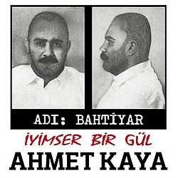 Ahmet Kaya - Adı Bahtiyar İyimser Bir Gül Plak LP