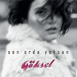 Göksel ‎– Sen Orda Yoksun Plak LP